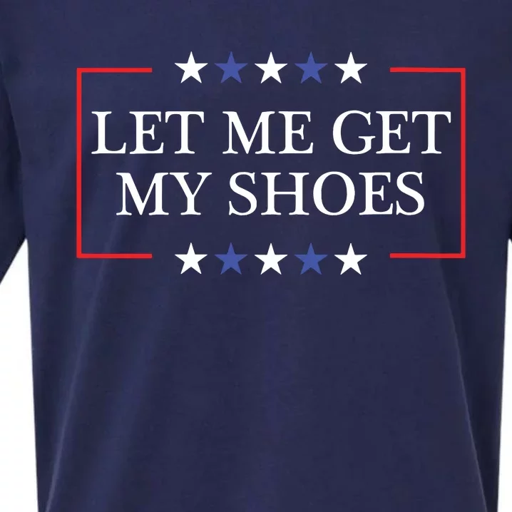 Let Me Get My Shoes Funny Trump Quote Butler Statement Usa Sueded Cloud Jersey T-Shirt