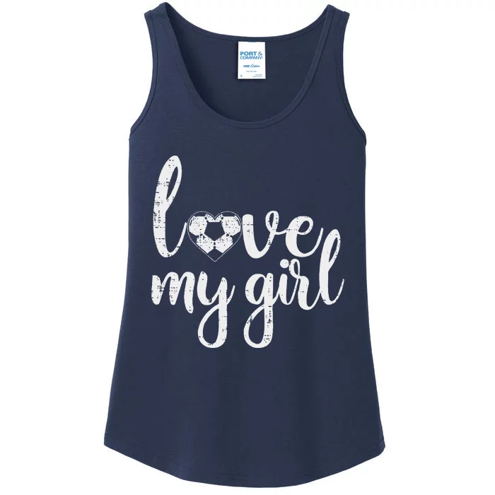 Love My Girl Soccer Cute Football Sports Mom Dad Boyfriend Ladies Essential Tank