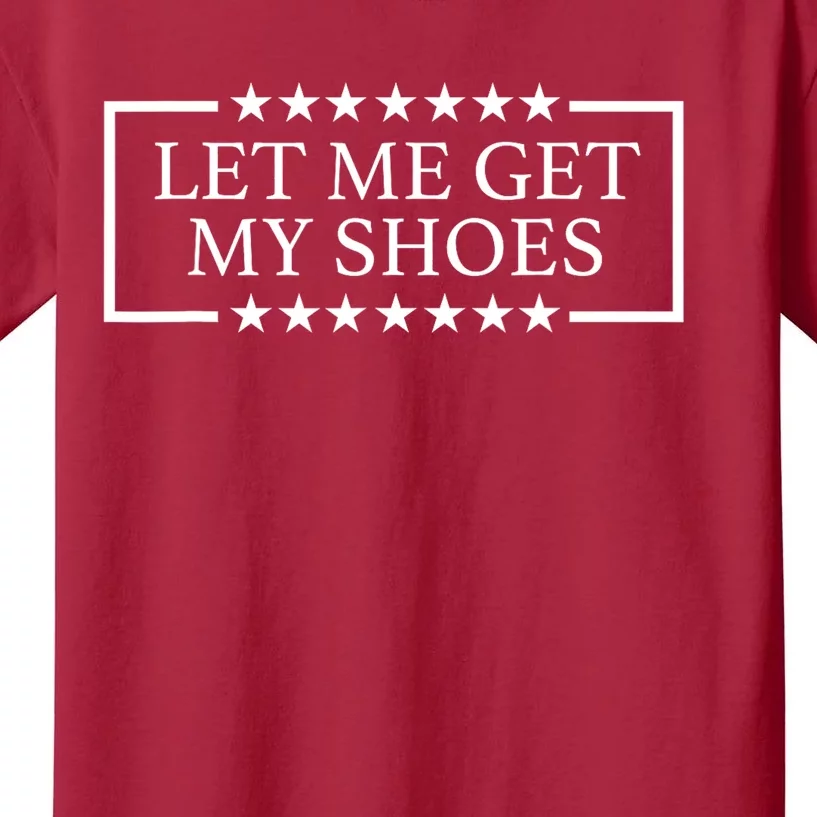 Let Me Get My Shoes Funny Voting Election 2024 Usa Kids T-Shirt