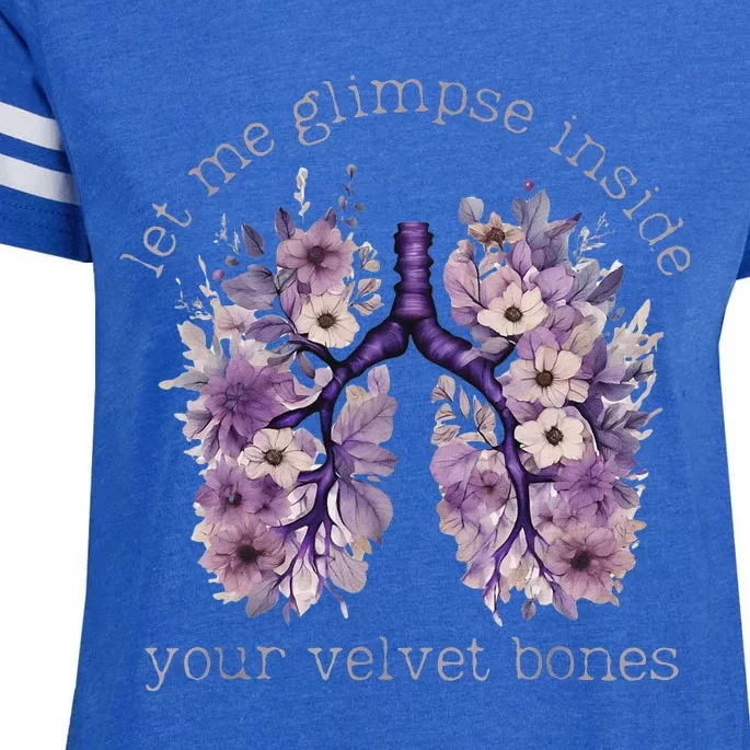 Let Me Glimpse Inside Your Velvet Bones Wildflowers Enza Ladies Jersey Football T-Shirt