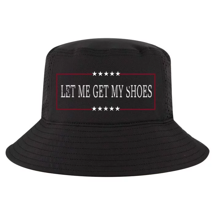 Let Me Get My Shoes Cool Comfort Performance Bucket Hat