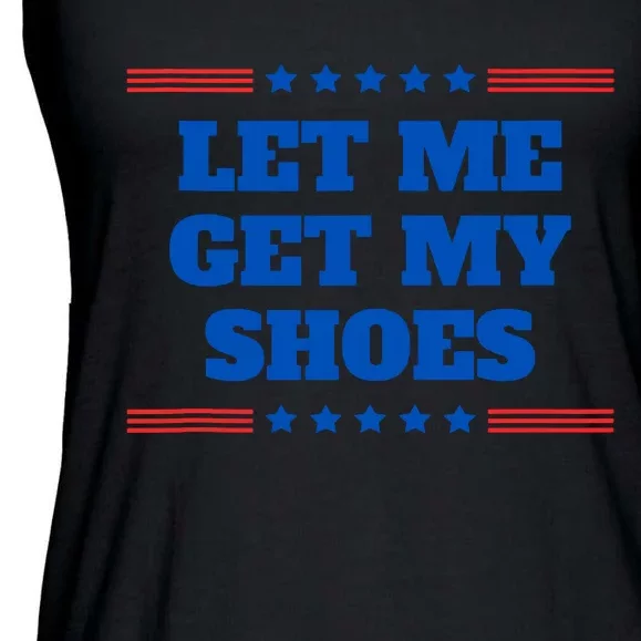 Let Me Get My Shoes Funny Trump Quote Butler Statement Usa Ladies Essential Flowy Tank