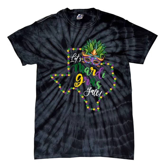 LetS Mardi Gras YAll Texas Souvenir Gift Tie-Dye T-Shirt