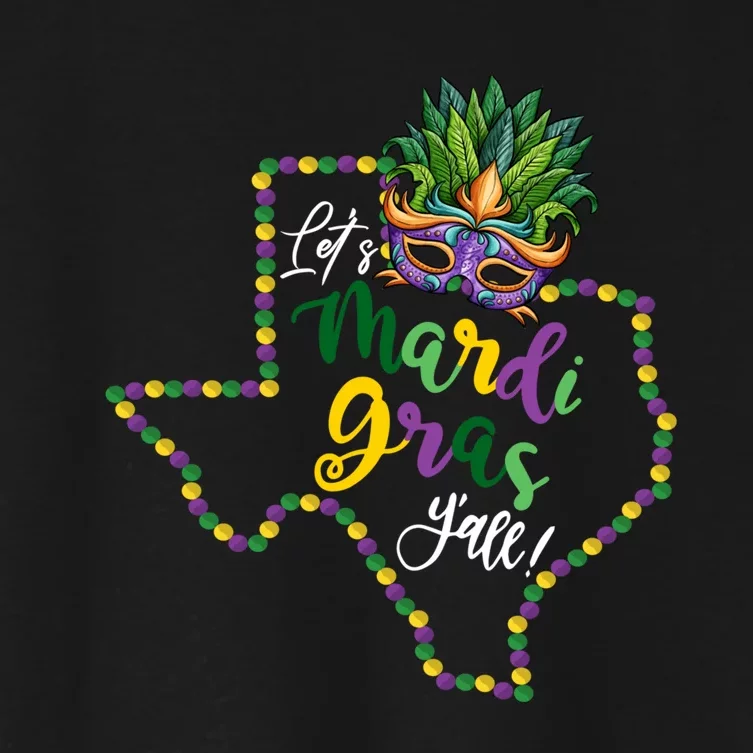 LetS Mardi Gras YAll Texas Souvenir Gift Women's Crop Top Tee