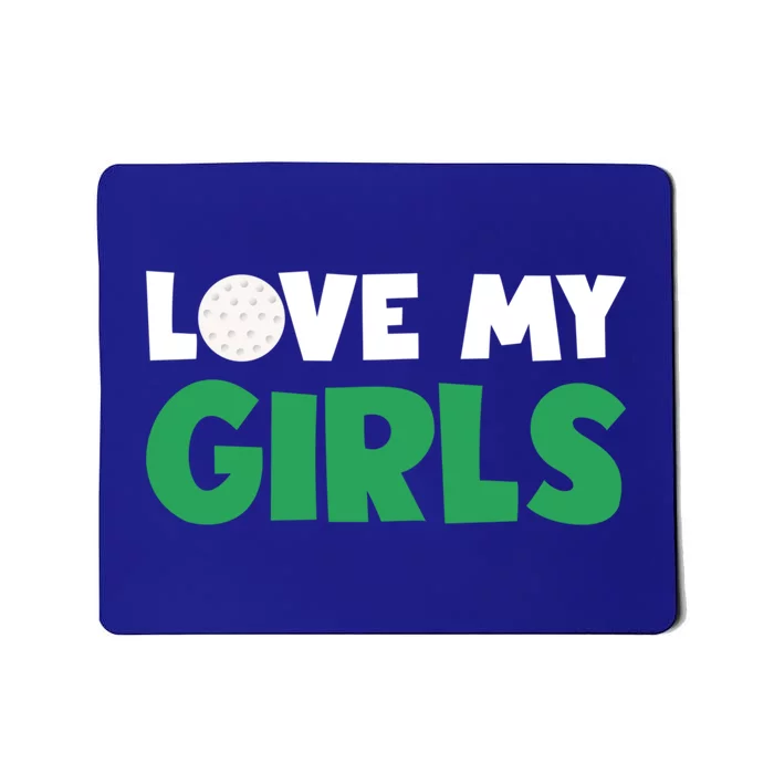 Love My Golf Gift For Mom Dad Daughters Golf Gift Mousepad