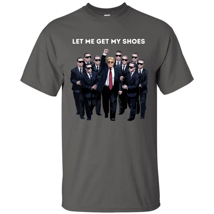 Let Me Get My Shoes Tall T-Shirt