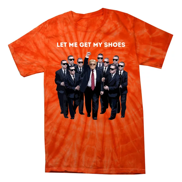 Let Me Get My Shoes Tie-Dye T-Shirt