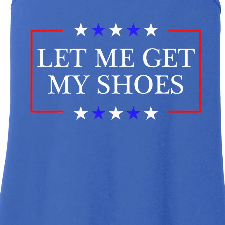 Let Me Get My Shoes Funny Trump Quote Butler Statement Usa Ladies Essential Tank