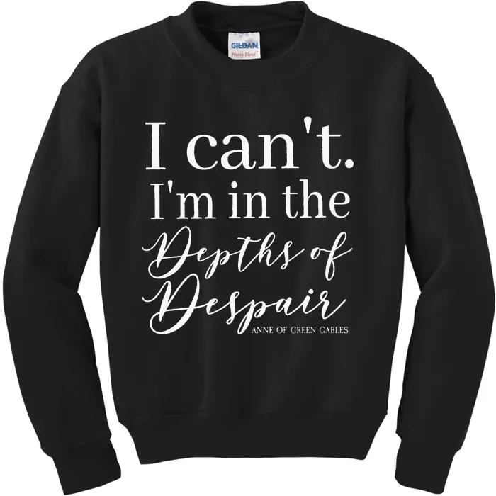 L.M. Montgomery Green Gables Quote Depths Of Despair Kids Sweatshirt