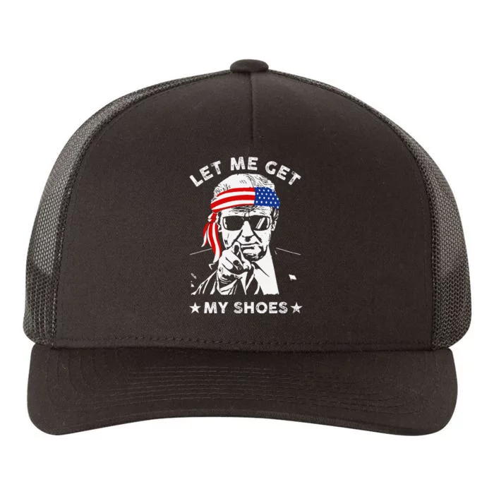 Let Me Get My Shoes Trump 2024 Yupoong Adult 5-Panel Trucker Hat