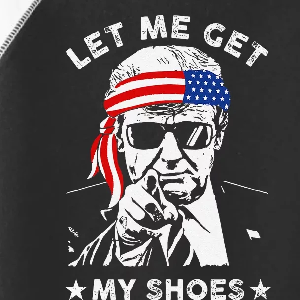 Let Me Get My Shoes Trump 2024 Toddler Fine Jersey T-Shirt