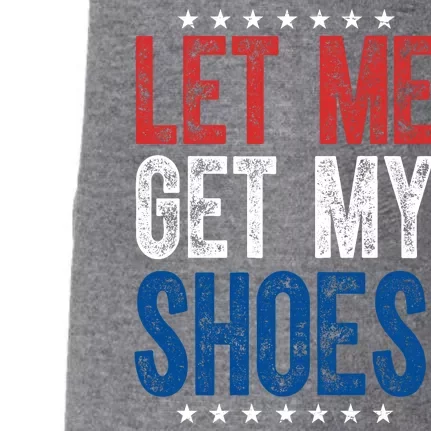 Let Me Get My Shoes Donald Trump Rally Pennsylvania Doggie 3-End Fleece Hoodie