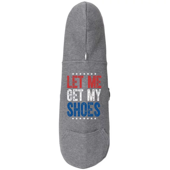 Let Me Get My Shoes Donald Trump Rally Pennsylvania Doggie 3-End Fleece Hoodie