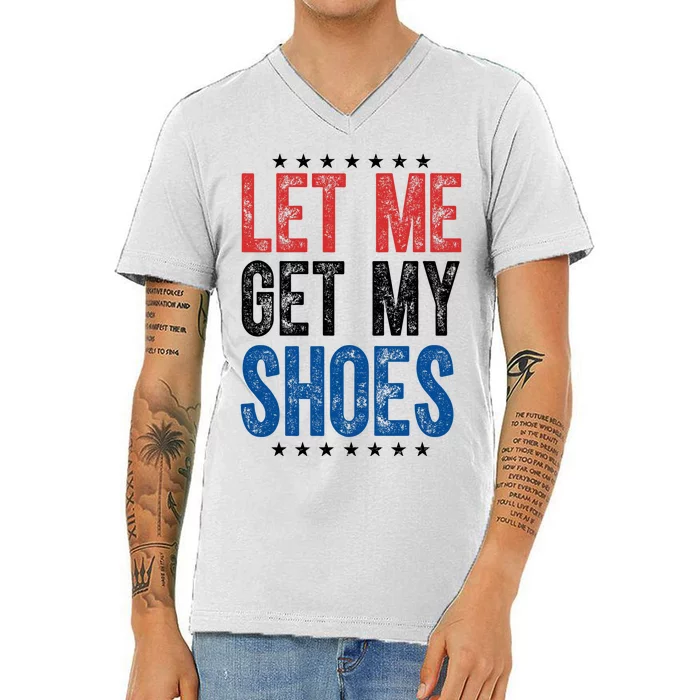 Let Me Get My Shoes Donald Trump Rally Pennsylvania V-Neck T-Shirt