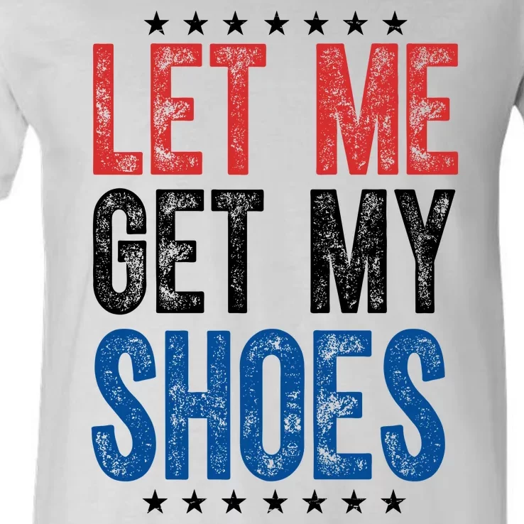 Let Me Get My Shoes Donald Trump Rally Pennsylvania V-Neck T-Shirt