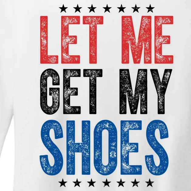 Let Me Get My Shoes Donald Trump Rally Pennsylvania Womens CVC Long Sleeve Shirt