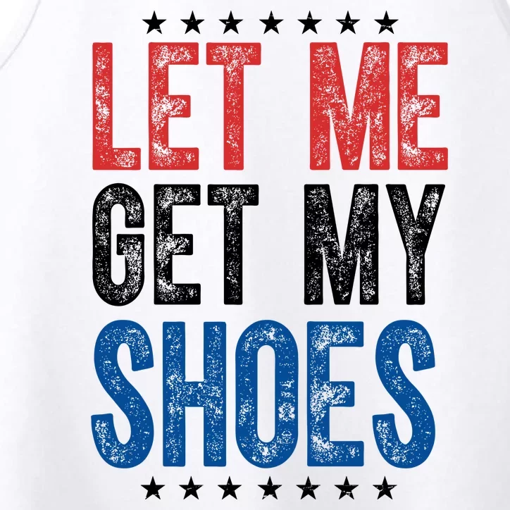 Let Me Get My Shoes Donald Trump Rally Pennsylvania Performance Tank