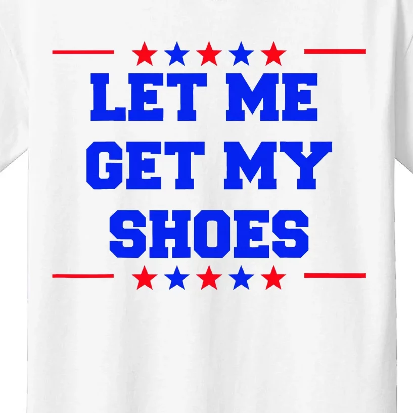 Let Me Get My Shoes Kids T-Shirt