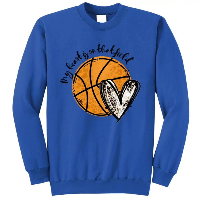 Leopard My Heart Is On That Field Basketball Game Day Vibes Great Gift Tall Sweatshirt