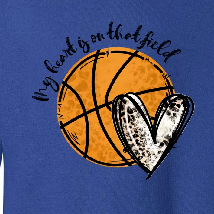 Leopard My Heart Is On That Field Basketball Game Day Vibes Great Gift Toddler Sweatshirt