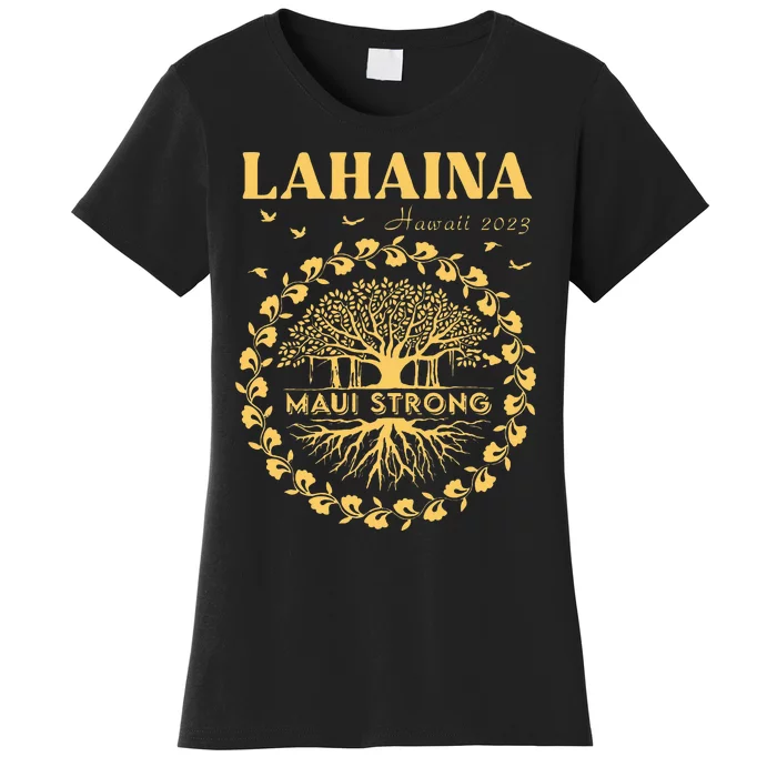 Lahaina Maui Hawaii Vintage Hawaii Tree Strong Old Banyan Women's T-Shirt