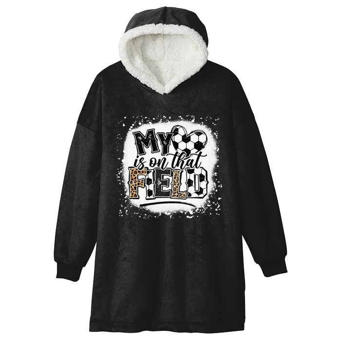 Leopard My Heart Is On That Field Soccer Love Game Day Vibes Hooded Wearable Blanket