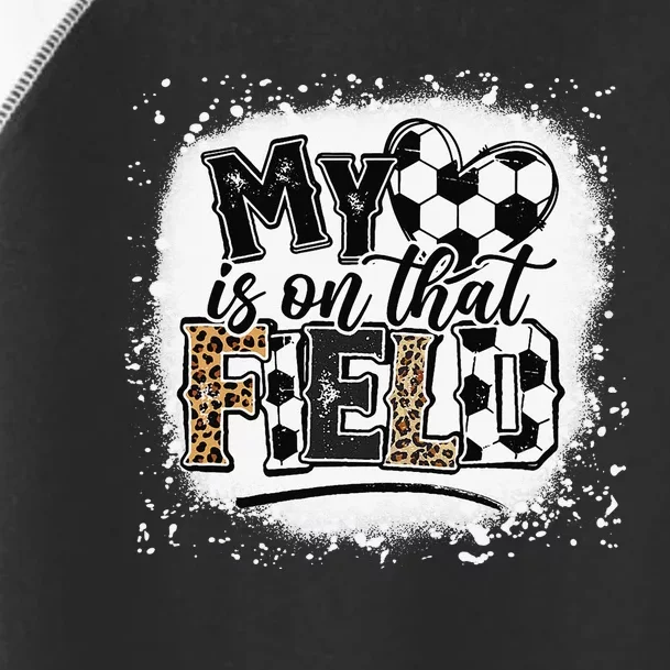 Leopard My Heart Is On That Field Soccer Love Game Day Vibes Toddler Fine Jersey T-Shirt