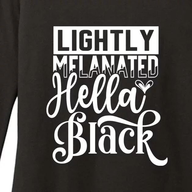 Lightly Melanated Hella Black History Melanin African Pride Gift Womens CVC Long Sleeve Shirt