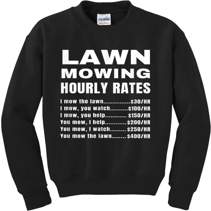 Lawn Mowing Hourly Rates Price List Funny Mow Kids Sweatshirt