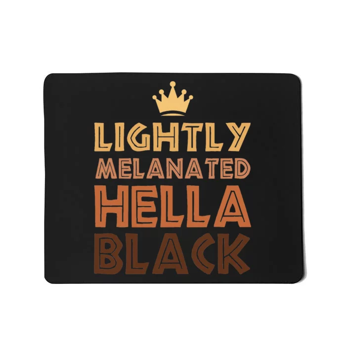 Lightly Melanated Hella Black Afro Queen African American Mousepad