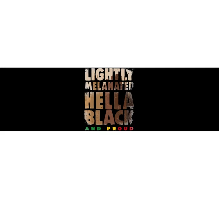 Lightly Melanated Hella Black History Month Melanin Bumper Sticker