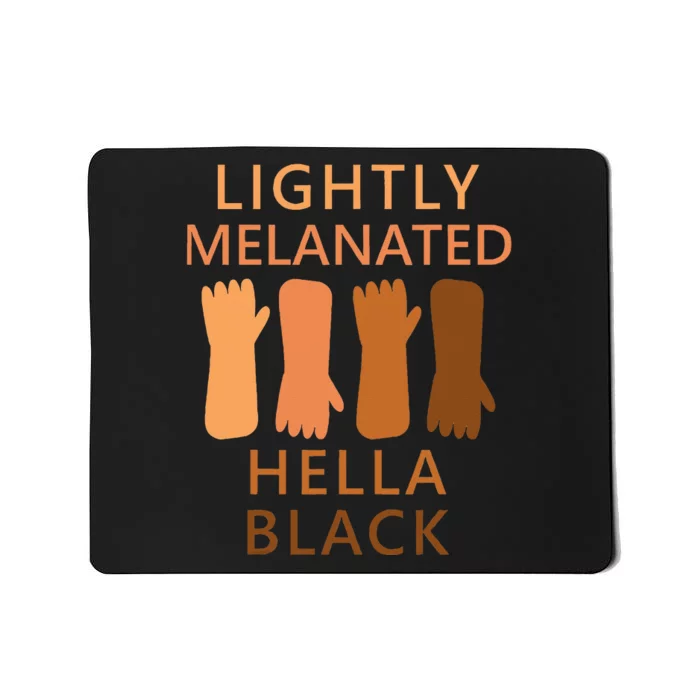 Lightly Melanated Hella Black Mousepad