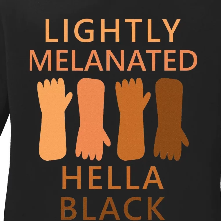 Lightly Melanated Hella Black Ladies Long Sleeve Shirt