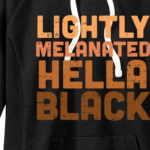 Lightly Melanated Hella Black History Melanin African Pride Women's Fleece Hoodie