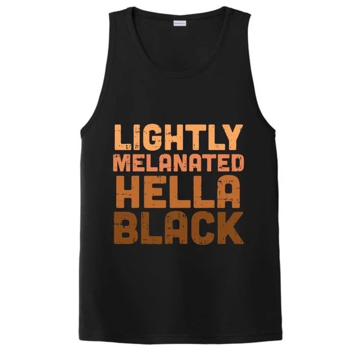 Lightly Melanated Hella Black History Melanin African Pride Performance Tank