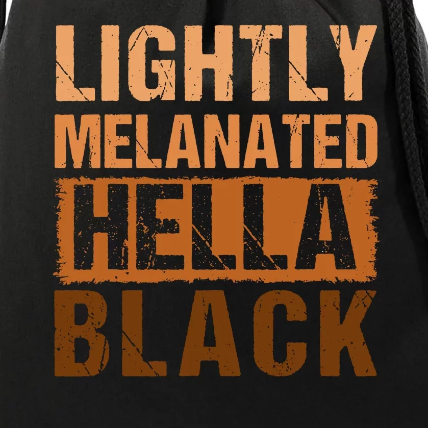 Lightly Melanated Hella Black Gifts Black History Month Drawstring Bag