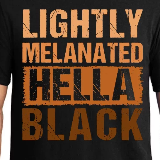 Lightly Melanated Hella Black Gifts Black History Month Pajama Set