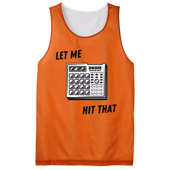 Let Me Hit That Drum Machine Mesh Reversible Basketball Jersey Tank