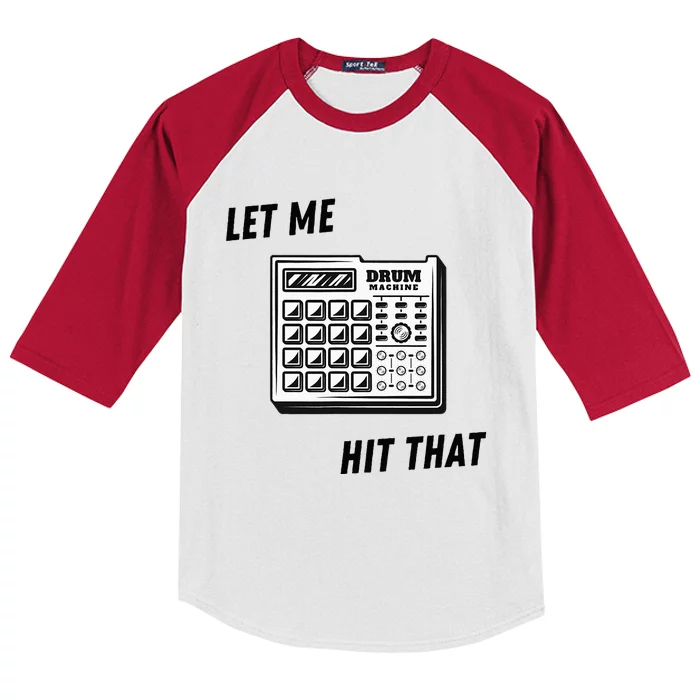 Let Me Hit That Drum Machine Kids Colorblock Raglan Jersey