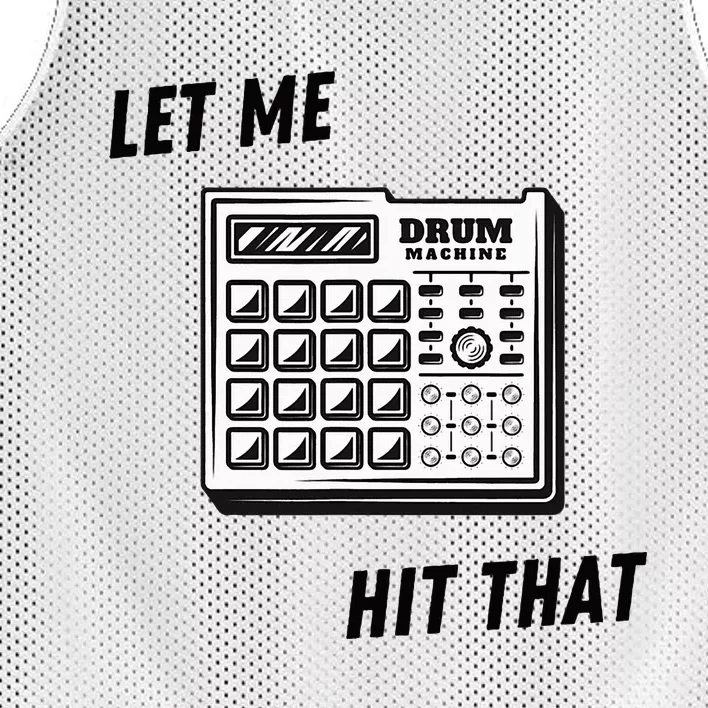 Let Me Hit That Drum Machine Mesh Reversible Basketball Jersey Tank