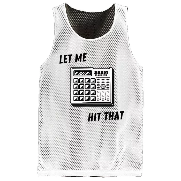 Let Me Hit That Drum Machine Mesh Reversible Basketball Jersey Tank