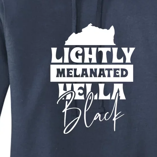 Lightly Melanated Hella Black History Melanin African Pride Women's Pullover Hoodie