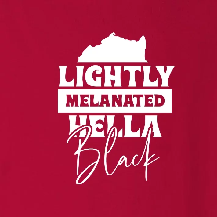 Lightly Melanated Hella Black History Melanin African Pride Toddler Long Sleeve Shirt