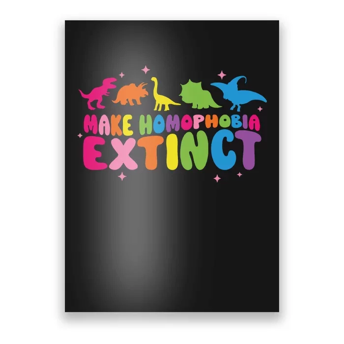 LetS Make Homophobia Extinct Poster