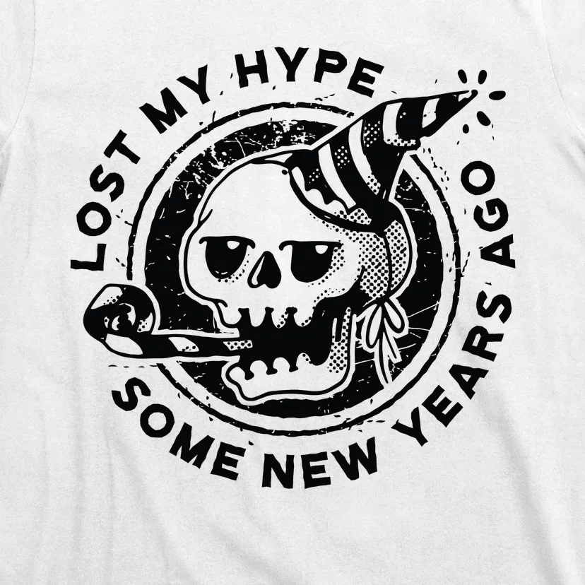 Lost My Hype Some New Years Ago Funny Skeleton NYE T-Shirt