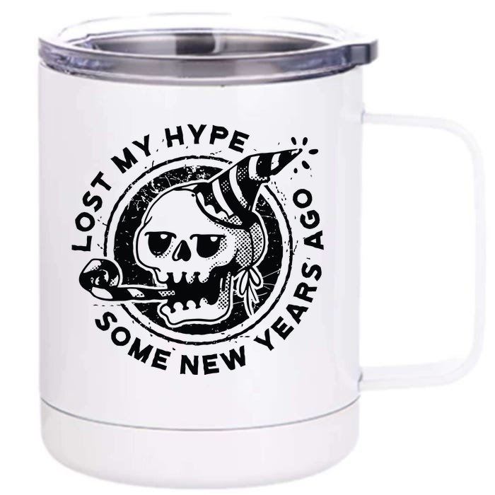 Lost My Hype Some New Years Ago Funny Skeleton NYE Front & Back 12oz Stainless Steel Tumbler Cup