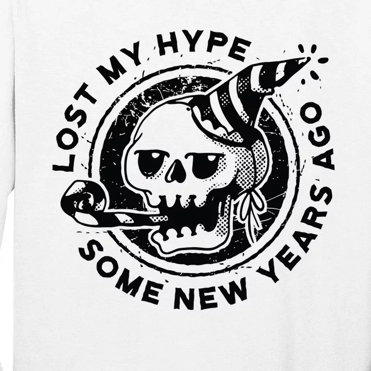 Lost My Hype Some New Years Ago Funny Skeleton NYE Tall Long Sleeve T-Shirt