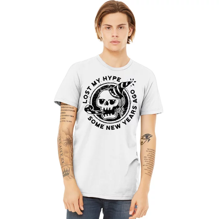 Lost My Hype Some New Years Ago Funny Skeleton NYE Premium T-Shirt