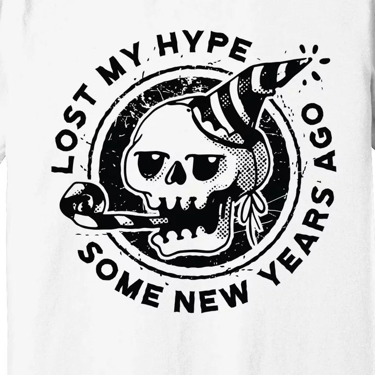 Lost My Hype Some New Years Ago Funny Skeleton NYE Premium T-Shirt