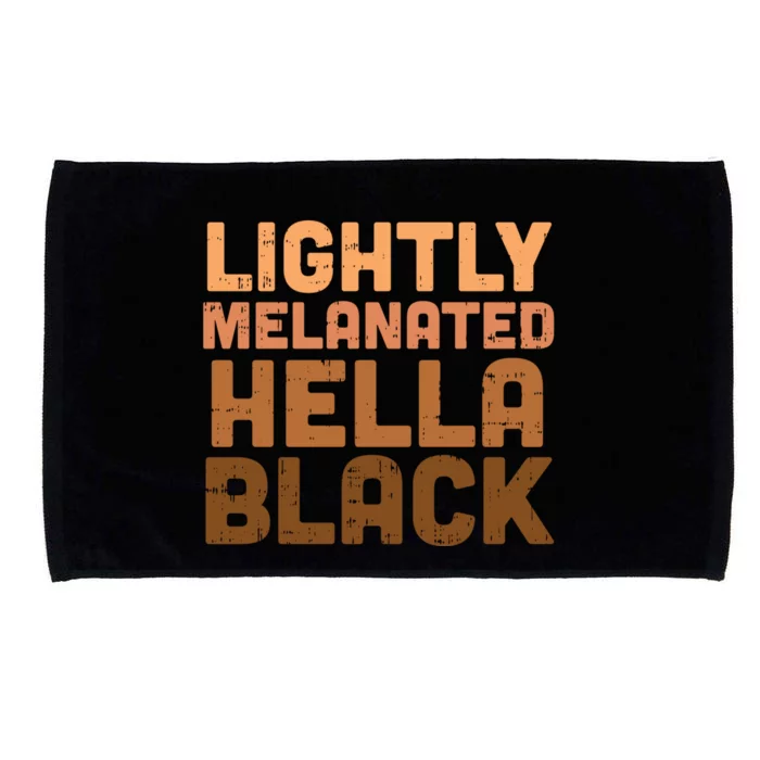 Lightly Melanated Hella Black Melanin African Pride Gift Microfiber Hand Towel